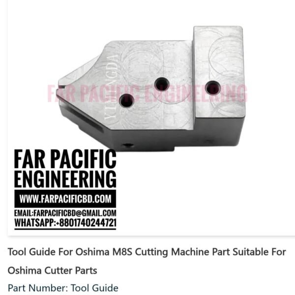 Oshima M8S Cutting Machine
Suitable For: Oshima Cutter Parts.Tools Guide
Part Number: Tool Guide
Product Type: Auto Cutter Parts